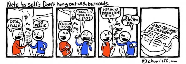 2008-11-25-dont-hang-out-with-burnouts